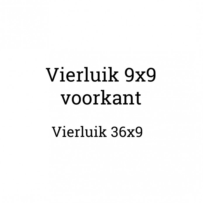 36x9 (Vierluik)